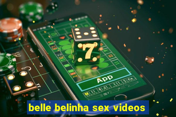 belle belinha sex videos